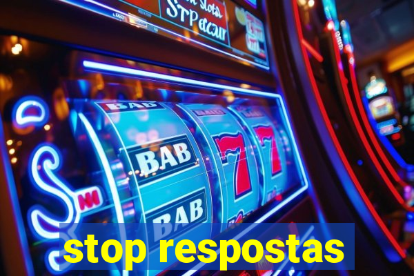 stop respostas